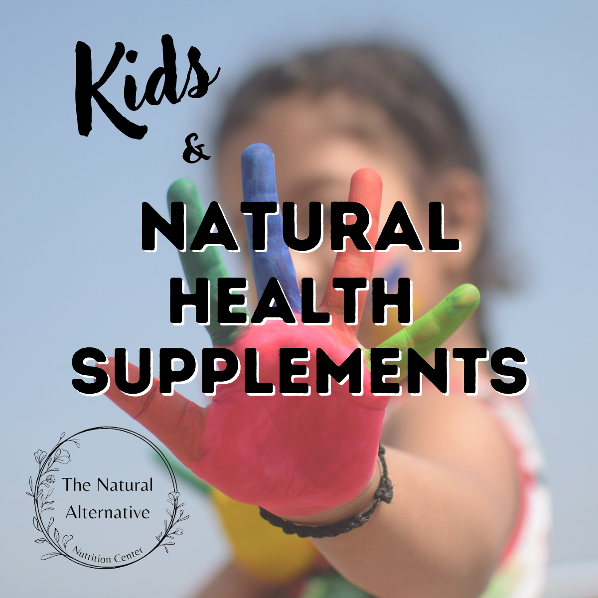 Kids and Natural Health Supplements