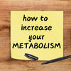 How To Increase Your Metabolism